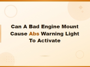 Can a Bad Engine Mount Cause the Abs Warning Light to Turn On?